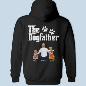 I'm The Dogmother Dogfather - Dog Personalized Custom Unisex Back Printed T-shirt, Hoodie, Sweatshirt - Gift For Pet Owners, Pet Lovers