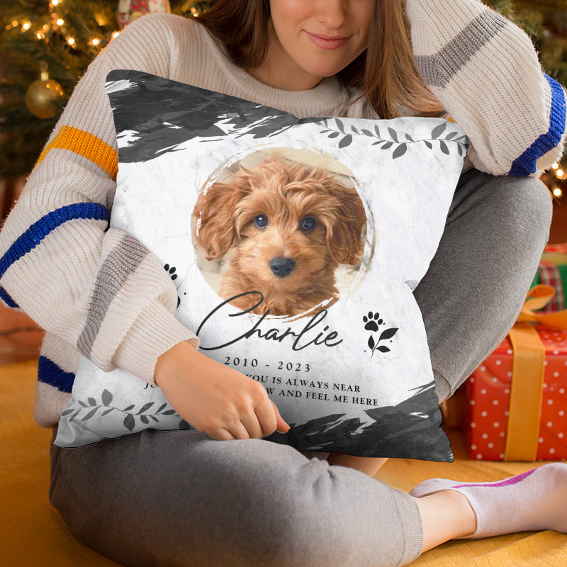 Custom Photo My Love For You Is Always Near - Memorial Personalized Custom Pillow - Sympathy Gift, Gift For Pet Owners, Pet Lovers