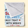 When You're Feeling Low Just Hold It - Family Personalized Custom Blanket - Gift From Grandma, Grandpa