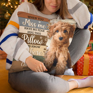 Custom Photo Hug This Pillow And Feel Me Here - Memorial Personalized Custom Pillow - Sympathy Gift, Gift For Pet Owners, Pet Lovers