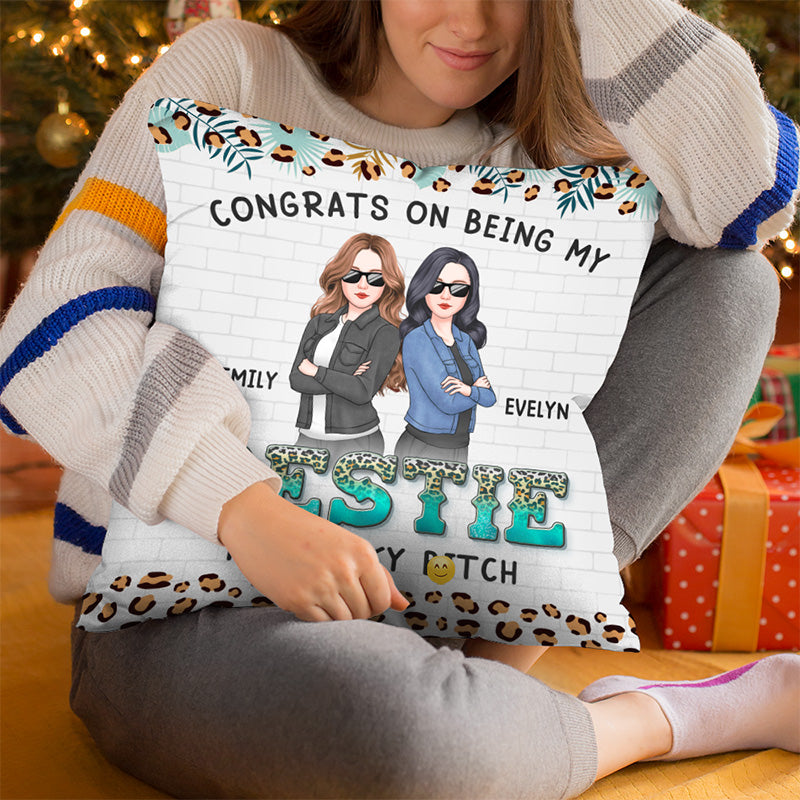 You Are My Very Best Friend Till The End - Bestie Personalized Custom Pillow - Gift For Best Friends, BFF, Sisters