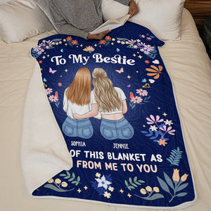 Wanna Hug You Now, My Bestie - Bestie Personalized Custom Blanket - Gift For Best Friends, BFF, Sisters