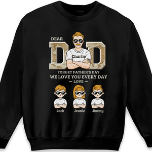 Dear Dad, We Love You Every Day - Family Personalized Custom Unisex T-shirt, Hoodie, Sweatshirt - Father's Day, Birthday Gift For Dad
