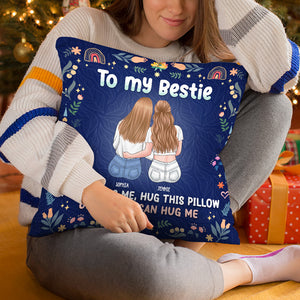 Hug This Cute Pillow If You Miss Me - Bestie Personalized Custom Pillow - Gift For Best Friends, BFF, Sisters