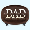 Dad The Man The Grill The Legend - Family Personalized Custom Platter - Father's Day, Birthday Gift For Dad