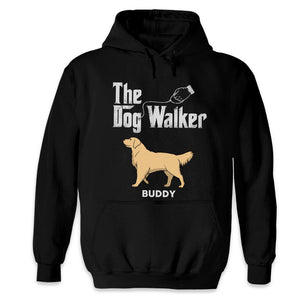 The Dog Walker - Dog Personalized Custom Unisex T-shirt, Hoodie, Sweatshirt - Gift For Pet Owners, Pet Lovers
