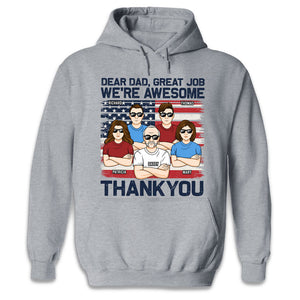 Hey Dad, Great Job We're Awesome - Family Personalized Custom Unisex Patriotic T-shirt, Hoodie, Sweatshirt - Father's Day, Independence Day, 4th Of July, Birthday Gift For Dad