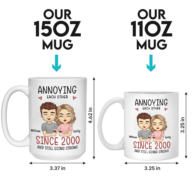 Annoying Each Other And Still Going Strong - Couple Personalized Custom Mug - Gift For Husband Wife, Anniversary