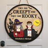 They Are Creepy And They Are Kooky - Couple Personalized Custom Round Shaped Home Decor Witch Wood Sign - Halloween Gift For Witches, Husband Wife