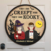 They Are Creepy And They Are Kooky - Couple Personalized Custom Round Shaped Home Decor Witch Wood Sign - Halloween Gift For Witches, Husband Wife