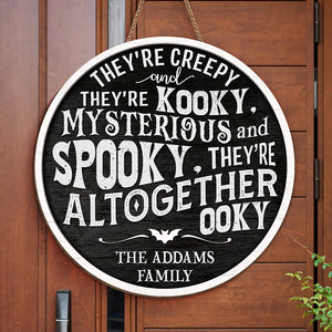 They're Creepy, They're Kooky - Family Personalized Custom Round Shaped Home Decor Wood Sign - Halloween Gift For Family Members