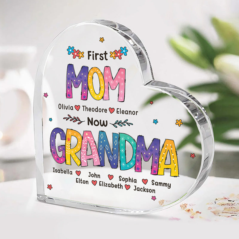 First Mom Now Grandma - Family Personalized Custom Heart Shaped Acrylic Plaque - Birthday Gift For Grandma