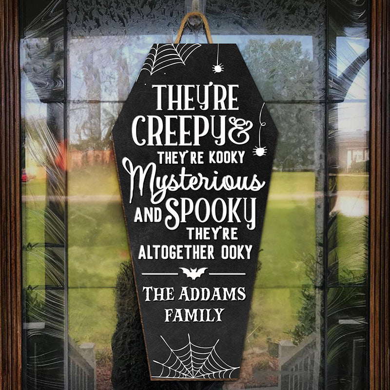 They’re Creepy They’re Kooky - Family Personalized Custom Shaped Home Decor Wood Sign - Halloween Gift For Family Members