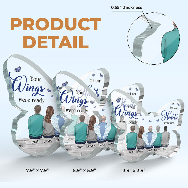 Your Wings Were Ready, But My Heart Was Not - Memorial Personalized Custom Butterfly Shaped Acrylic Plaque - Sympathy Gift For Family Members