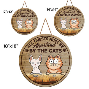 All Guests Must Be Approved By The Cats - Cat Personalized Custom Shaped Home Decor Wood Sign - House Warming Gift For Pet Owners, Pet Lovers