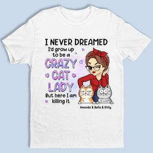 Crazy Cat Lady - Cat Personalized Custom Unisex T-shirt, Hoodie, Sweatshirt - Gift For Pet Owners, Pet Lovers