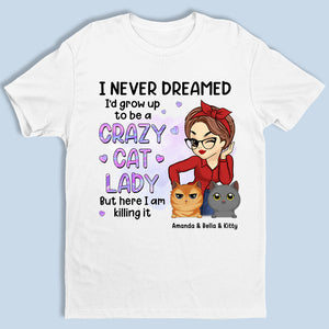 A Crazy Cat Lady - Cat Personalized Custom Unisex T-shirt, Hoodie, Sweatshirt - Gift For Pet Owners, Pet Lovers