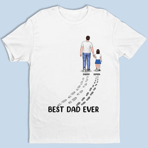 Happy Father's Day Best Dad Ever - Family Personalized Custom Unisex T-shirt, Hoodie, Sweatshirt - Father's Day, Birthday Gift For Dad