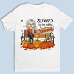 Blessed To Be Called - Family Personalized Custom Unisex T-shirt, Hoodie, Sweatshirt - Autumn Fall Gift For Grandma