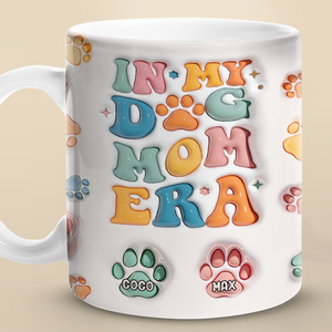 In My Fur Mom Era - Dog & Cat Personalized Custom 3D Inflated Effect Printed Mug - Gift For Pet Owners, Pet Lovers