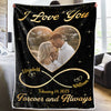 Custom Photo I Love You Forever And Always - Couple Personalized Custom Blanket - Gift For Husband Wife, Anniversary