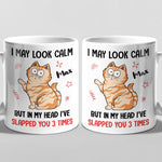 In My Head I've Slapped You 3 Times - Cat Personalized Custom Mug - Gift For Pet Owners, Pet Lovers