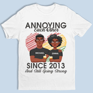Annoying Each Other And Still Going Strong - Couple Personalized Custom Unisex T-shirt, Hoodie, Sweatshirt - Gift For Husband Wife, Anniversary
