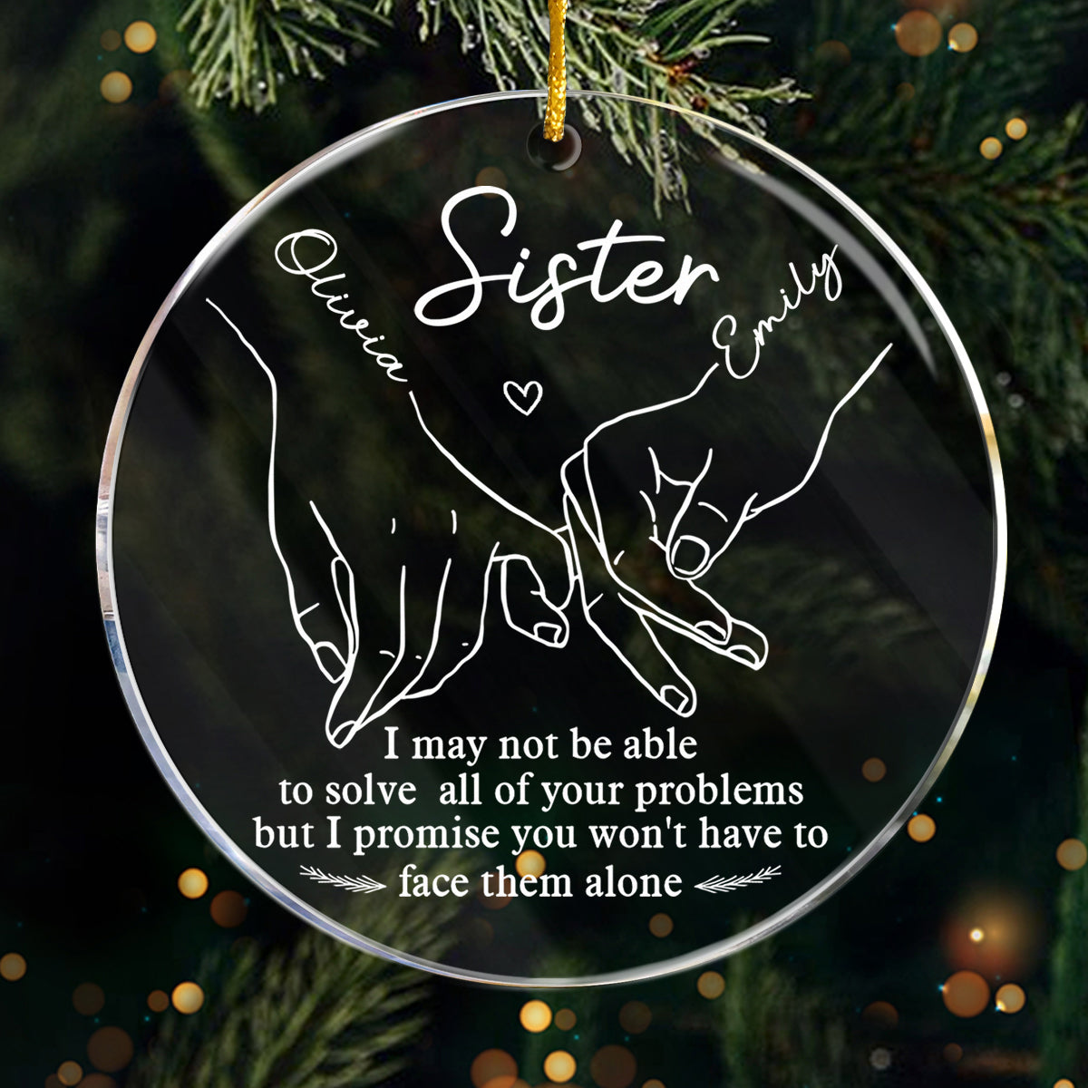 You Won't Have To Face Problems Alone - Bestie Personalized Custom Ornament Acrylic Round Shaped Christmas Gift For Best Friends Bff Sisters