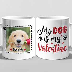 Custom Photo My Pets Are My Valentine - Dog & Cat Personalized Custom Mug - Valentine Gift For Pet Owners, Pet Lovers