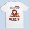 I'm Just My Cat's Servant - Cat Personalized Custom Unisex T-shirt, Hoodie, Sweatshirt - Gift For Pet Owners, Pet Lovers