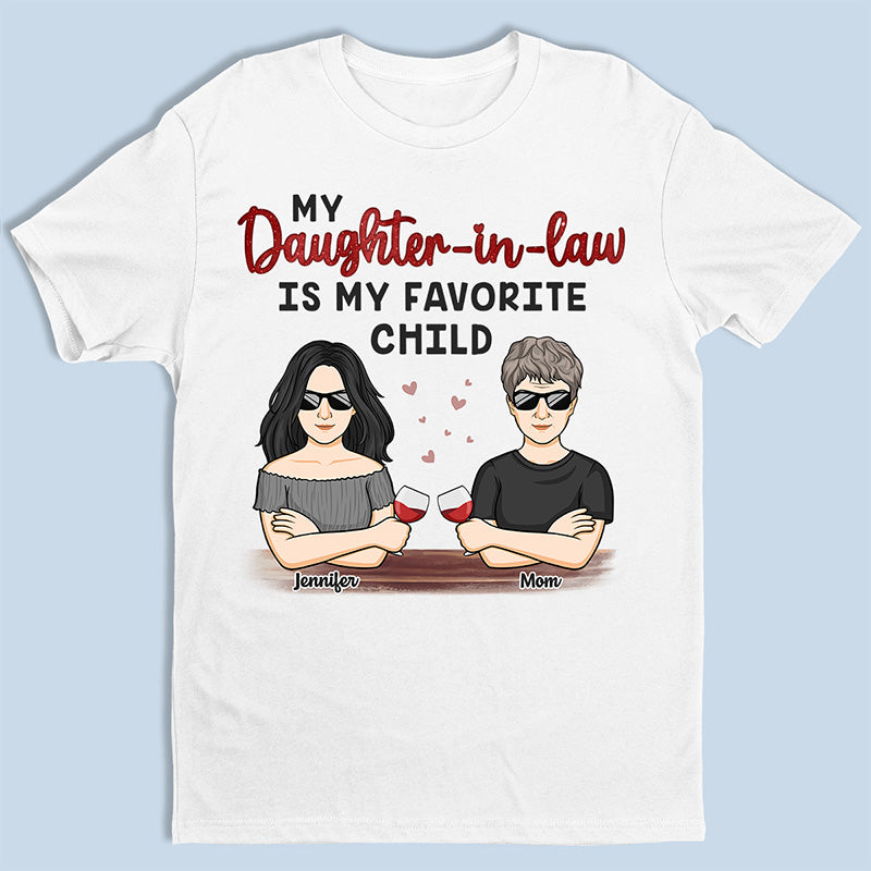 My Favorite Child Is My Daughter In Law - Family Personalized Custom Unisex T-shirt, Hoodie, Sweatshirt - Mother's Day, Birthday Gift For Mom