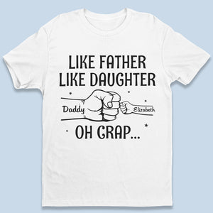 Like Father Like Son, Daughter - Family Personalized Custom Unisex T-shirt, Hoodie, Sweatshirt - Father's Day, Birthday Gift For Dad