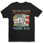 Hey Dad You're Awesome - Family Personalized Custom Unisex T-shirt, Hoodie, Sweatshirt - Father's Day, Birthday Gift For Dad