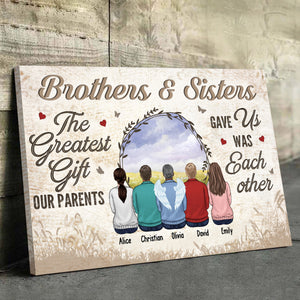 The Greatest Gift Our Parents Gave Us - Family Personalized Custom Horizontal Canvas - Gift For Siblings, Brothers, Sisters