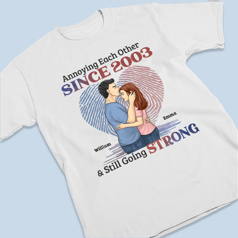 Annoying Each Other & Still Going - Couple Personalized Custom Unisex T-shirt, Hoodie, Sweatshirt - Gift For Husband Wife, Anniversary