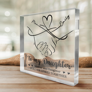 Mother And Daughter Forever Linked Together - Family Personalized Custom Square Shaped Acrylic Plaque - Gift For Daughter From Mom