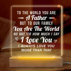 You Are The World To Our Family - Family 3D LED Light - Father's Day, Birthday Gift For Dad