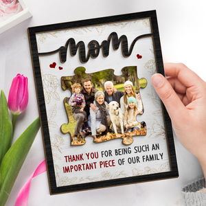 Custom Photo An Important Piece Of Our Family - Family Personalized Custom 2-Layered Wooden Plaque With Stand - House Warming Gift For Mom, Grandma