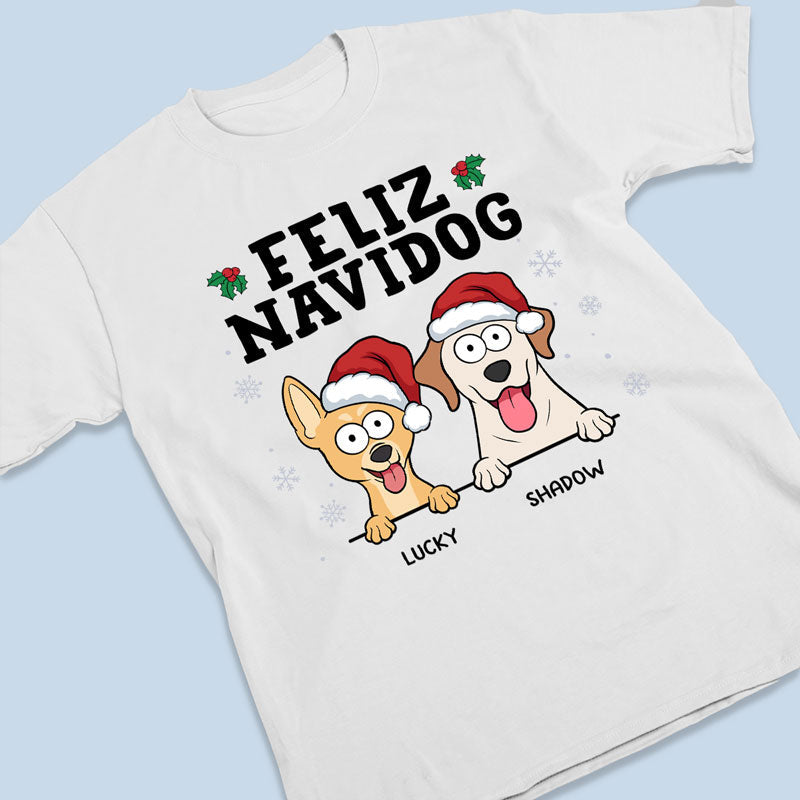 Feliz Navidog - Dog Personalized Custom Unisex T-shirt, Hoodie, Sweatshirt - Christmas Gift For Pet Owners, Pet Lovers