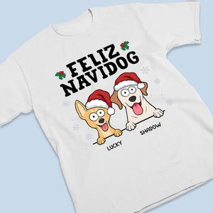 Feliz Navidog - Dog Personalized Custom Unisex T-shirt, Hoodie, Sweatshirt - Christmas Gift For Pet Owners, Pet Lovers