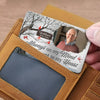 Custom Photo Forever In My Heart - Memorial Personalized Custom Aluminum Wallet Card - Sympathy Gift For Family Members