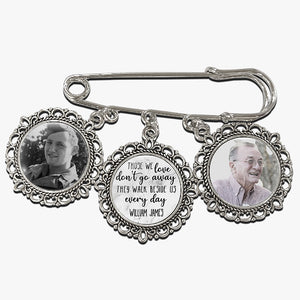 Custom Photo They Walk Beside Us Every Day - Memorial Personalized Custom Round Shaped Lapel Pin, Brooch - Sympathy Gift For Family Members