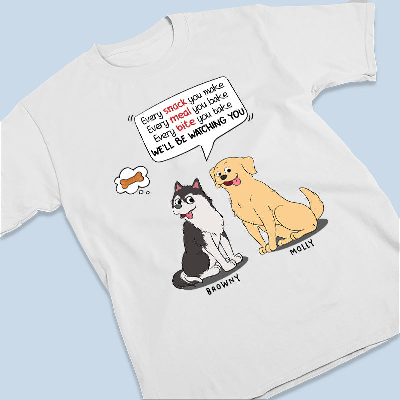We'll Be Watching You All Day - Dog Personalized Custom Unisex T-shirt, Hoodie, Sweatshirt - Gifts For Pet Owners, Pet Lovers