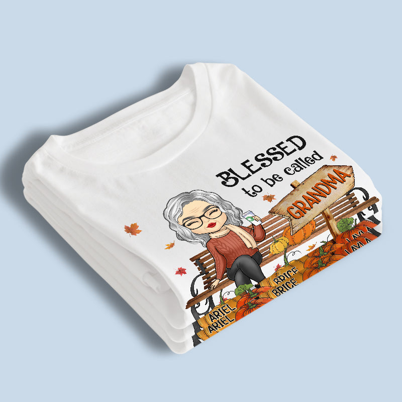 Blessed To Be Called - Family Personalized Custom Unisex T-shirt, Hoodie, Sweatshirt - Autumn Fall Gift For Grandma