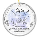 I Will Always Be There - Bestie Personalized Custom Ornament - Ceramic Round Shaped - Christmas Gift For Best Friends, BFF, Sisters