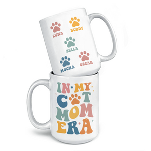 In My Cat Mom Era - Dog & Cat Personalized Custom Mug - Gift For Pet Owners, Pet Lovers