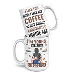 You’re Hot And Constantly Inside Me - Couple Personalized Custom Mug - Gift For Husband Wife, Anniversary
