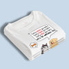 We'll Be Watching You All Day - Dog Personalized Custom Unisex T-shirt, Hoodie, Sweatshirt - Gifts For Pet Owners, Pet Lovers