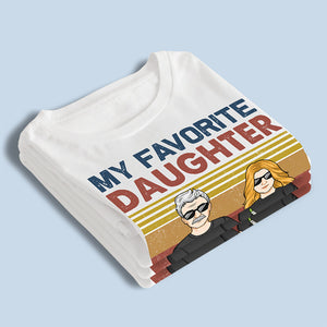 My Favorite Daughter Gave Me This Shirt - Family Personalized Custom Unisex T-Shirt - Father's Day, Birthday Gift Dad