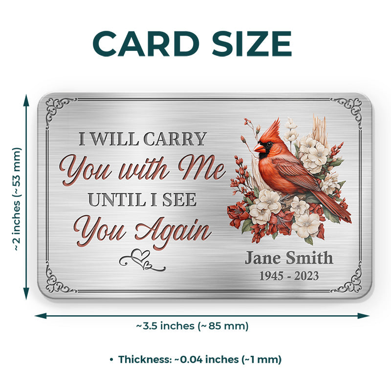 Until I See You Again - Memorial Personalized Custom Aluminum Wallet Card - Sympathy Gift For Family Members